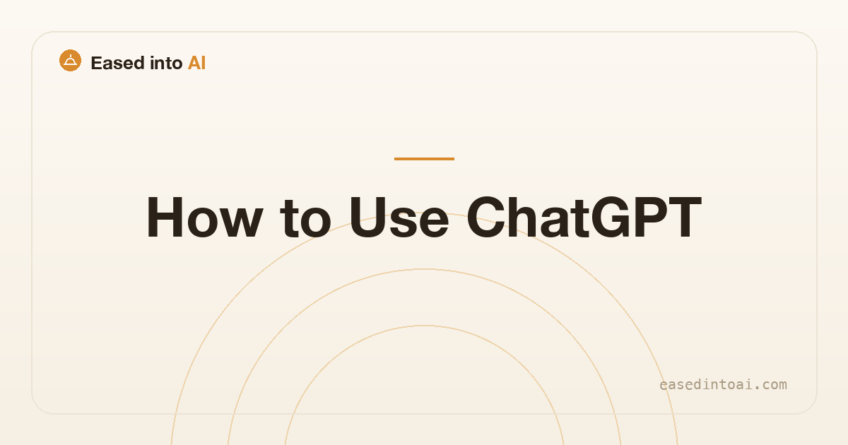 How to Use ChatGPT for Beginners (Start in 5 Minutes)