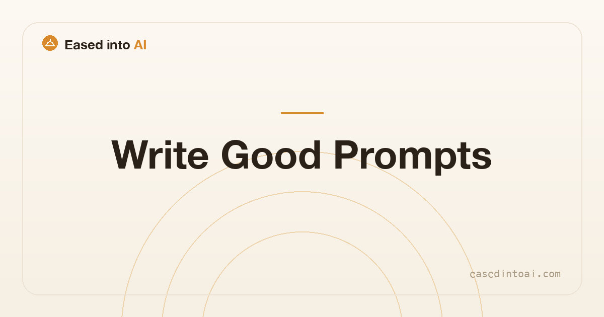 How to write good prompts for AI, a beginner's guide