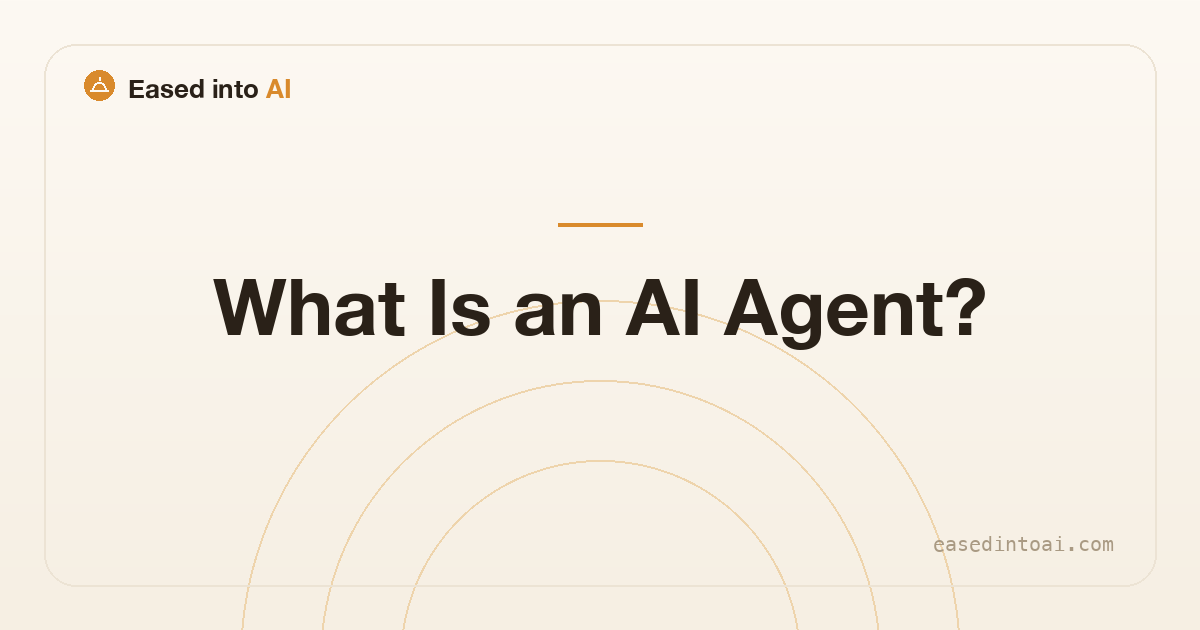 What an AI agent is, explained for beginners