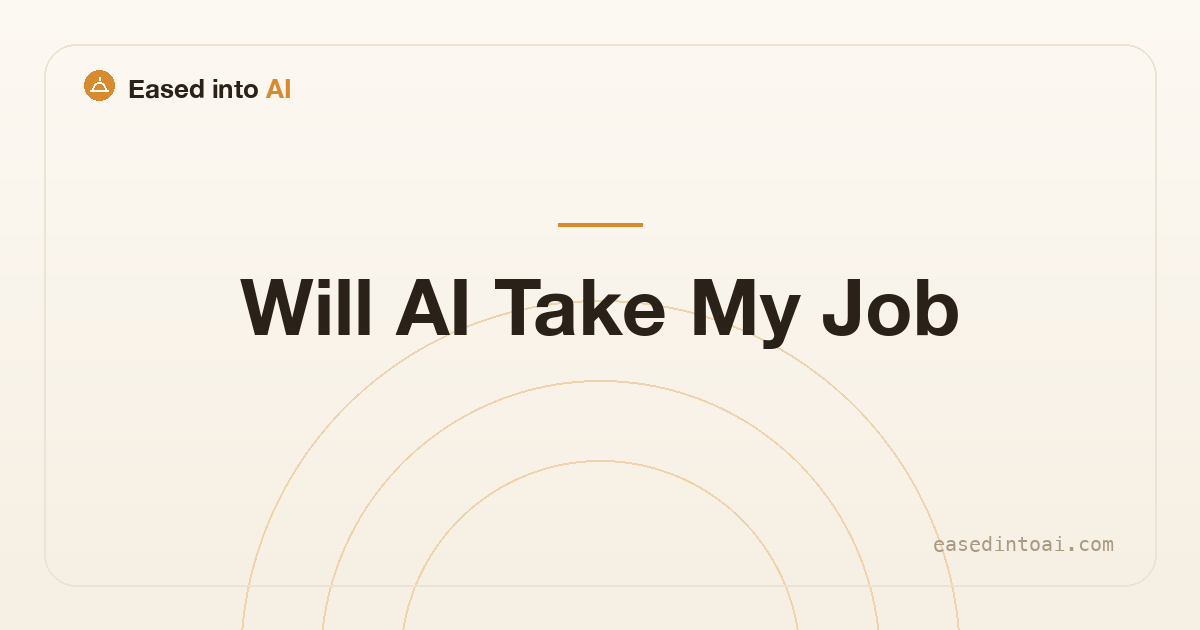 Will AI Take My Job? An Honest, Calm Answer